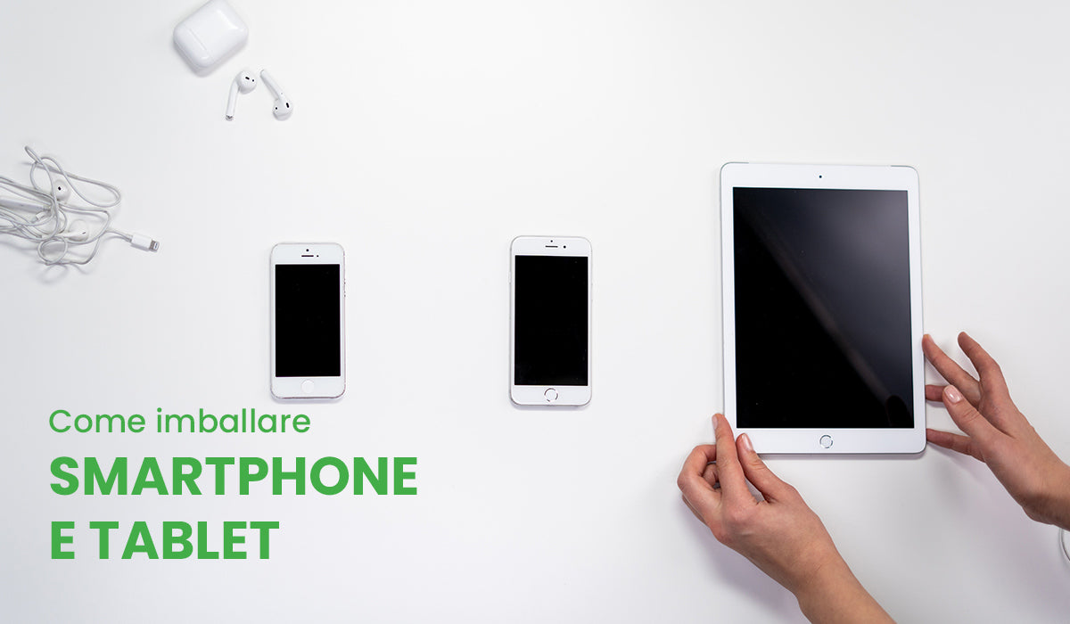 Come imballare telefoni smartphone e tablet