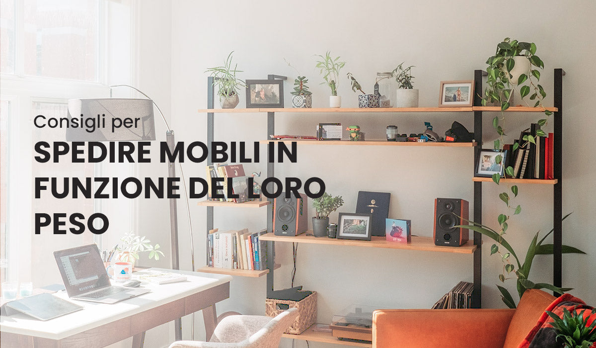 Consigli utili per spedire mobili in funzione della loro dimensione